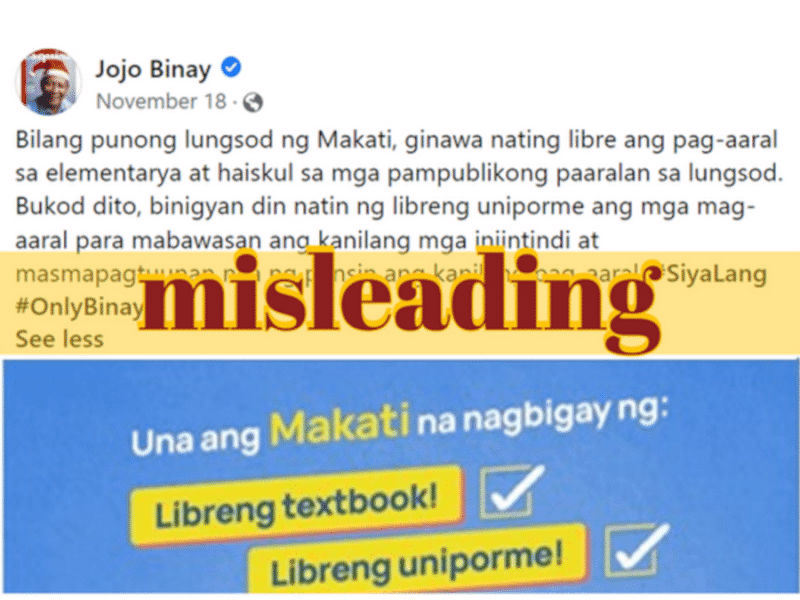 Ex-VP Jejomar Binay's claim that Makati City LGU provided free public education is misleading, while his statement that they have provided free textbooks and school supplies is true