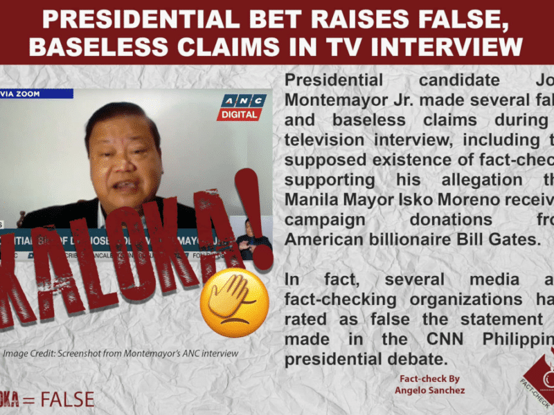 Presidential aspirant Jose Montemayor falsely claimed that factchecks by media organizations have proven him correct