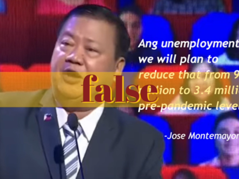Presidential candidate Jose Montemayor Jr. falsely claimed that unemployed Filipinos have reached nine million