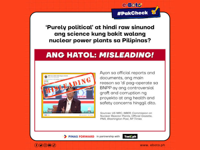 MISLEADING: ‘Purely political’ at hindi raw sinunod ang science kung bakit walang nuclear power plants sa Pilipinas?