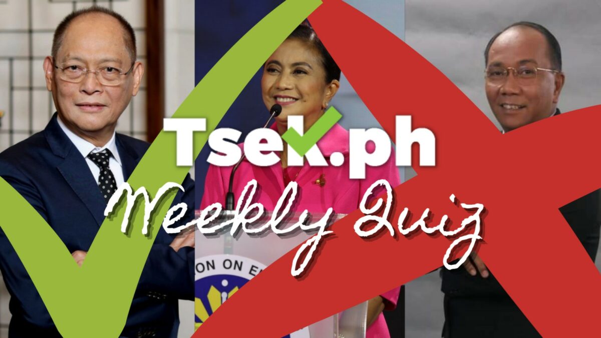 Tsek.PH Weekly Quiz: June 5-11, 2022